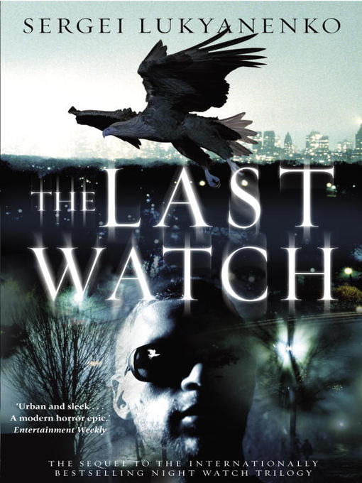 Title details for The Last Watch by Sergei Lukyanenko - Available